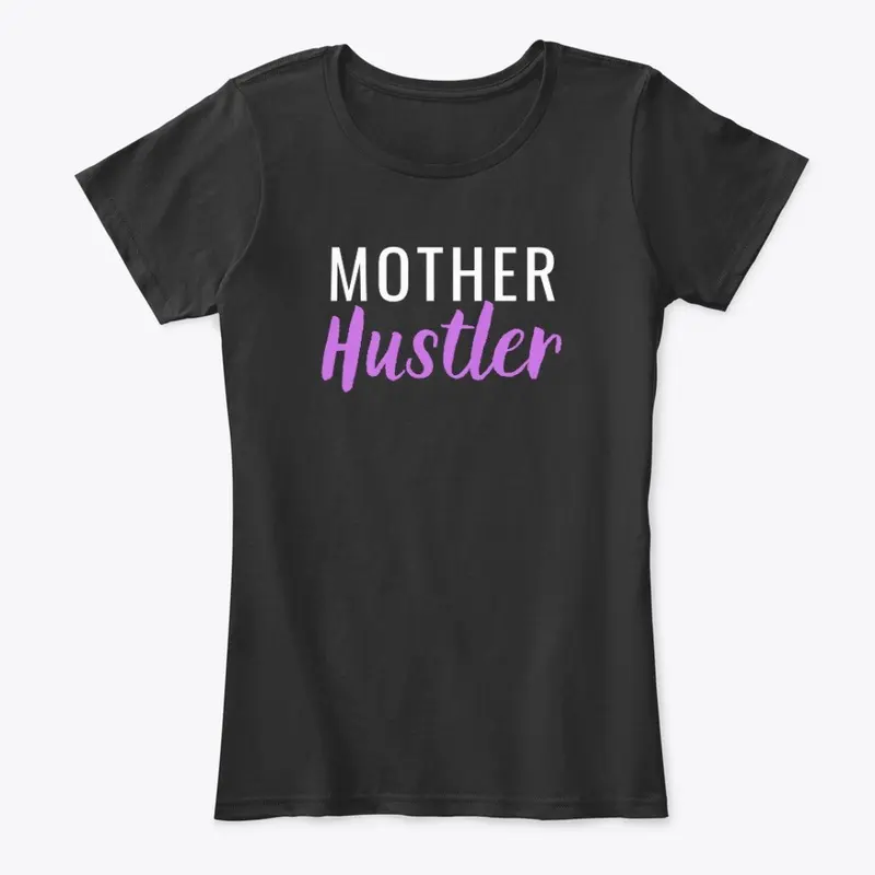 Mother Hustler