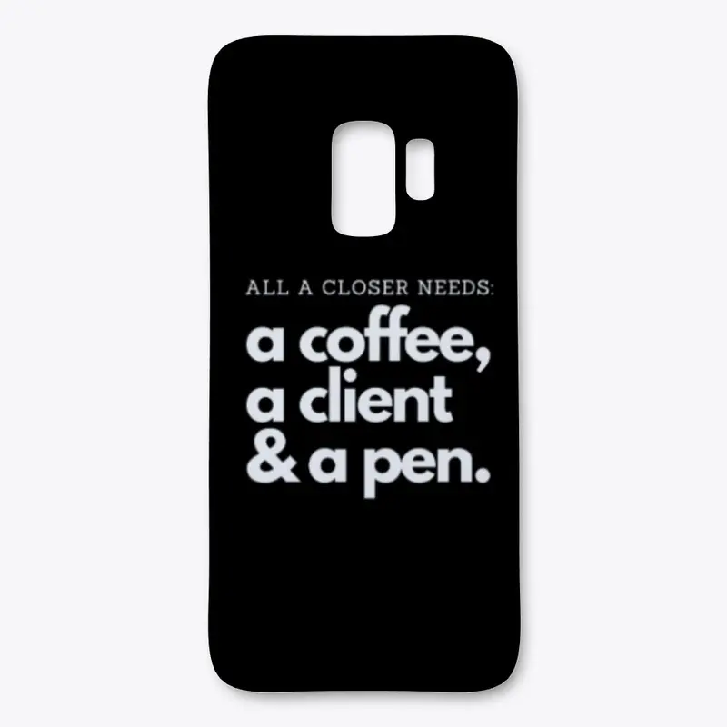 All a closer needs: a Coffee a Client