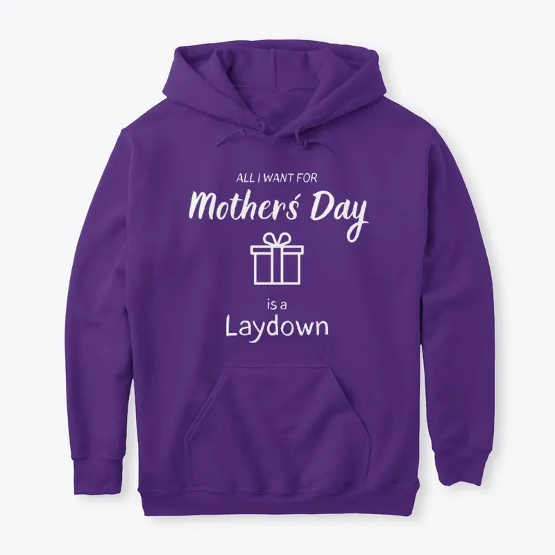 I want for my Mother´s Day a Laydown