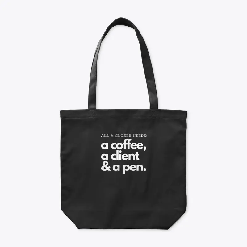 All a closer needs: a Coffee a Client